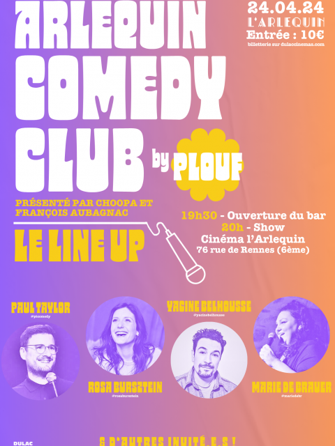 Arlequin Comedy Club by Plouf #2 : Paul Taylor, Rosa Bursztein, Yacine Belhousse, Marie de Brauer,  Choopa