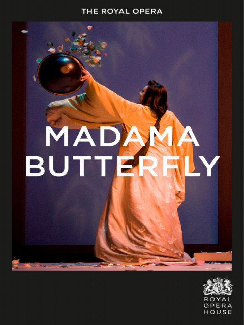 Royal Opera House : Madama Butterfly Royal Opera House : Madama Butterfly