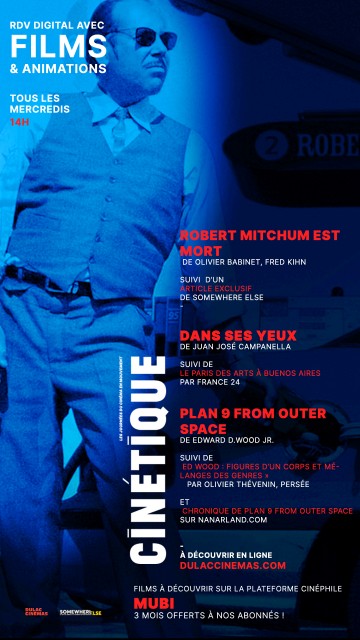 Semaine du 14 au 20 avril - ROBERT MITCHUM EST MORT de Olivier Babinet, Fred Kihn Franky est un acteur de seconde zone en pleine dépression. Arsène, son manager, croit en son potentiel de star, et l’embarque sur les routes d’une Europe improbable, à la recherche d’un cinéaste mythique, direction le cercle polaire. Une odyssée « mélancomique » entre vitamines et somnifères, rock’n roll et femmes fatales. Un article exclusif de Somewhere/Else - DANS SES YEUX de Juan José Campanella 1974, Buenos Aires. Ben
