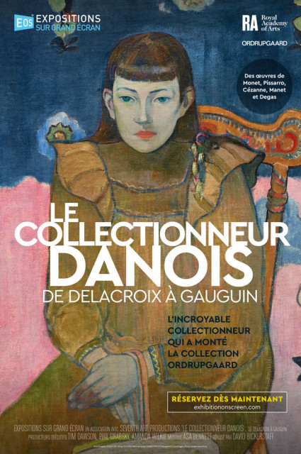 Exposition sur Grand Ecran, Impressionisme, Le Collectionneur Danois, Delacroix, Gauguin