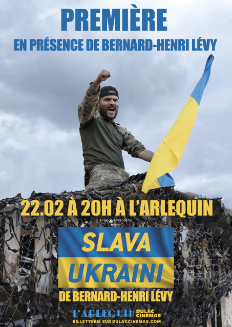 PREMIÈRE DE SLAVA UKRAINI de Bernard-Henri Lévy en sa présence