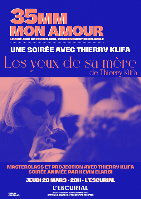 35MM MON AMOUR #12 : Masterclass de Thierry Klifa et projection Les Yeux de sa mère