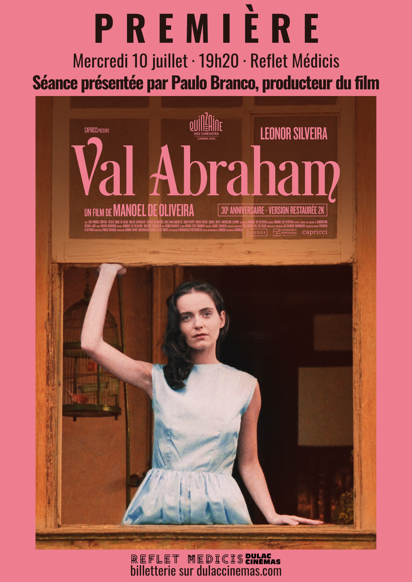 Premiere of VAL ABRAHAM directed by Manoel de Oliveira, presented by Paulo Branco