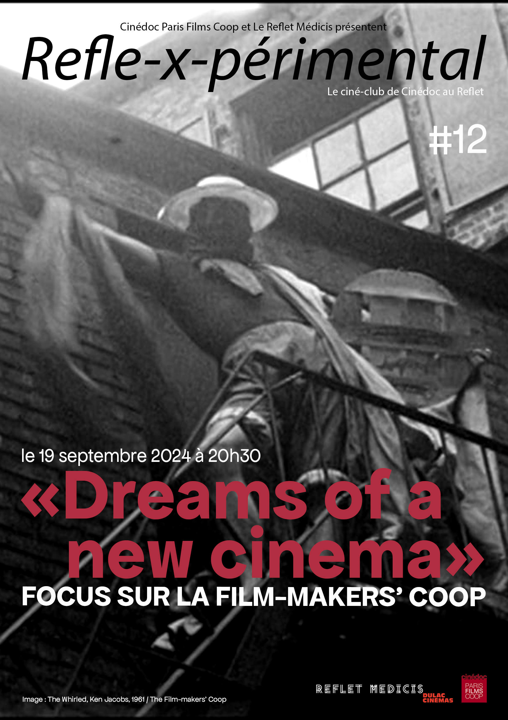 REFLE-X-PÉRIMENTAL #12 DREAMS OF A NEW CINEMA, Focus sur la Film-makers' Coop