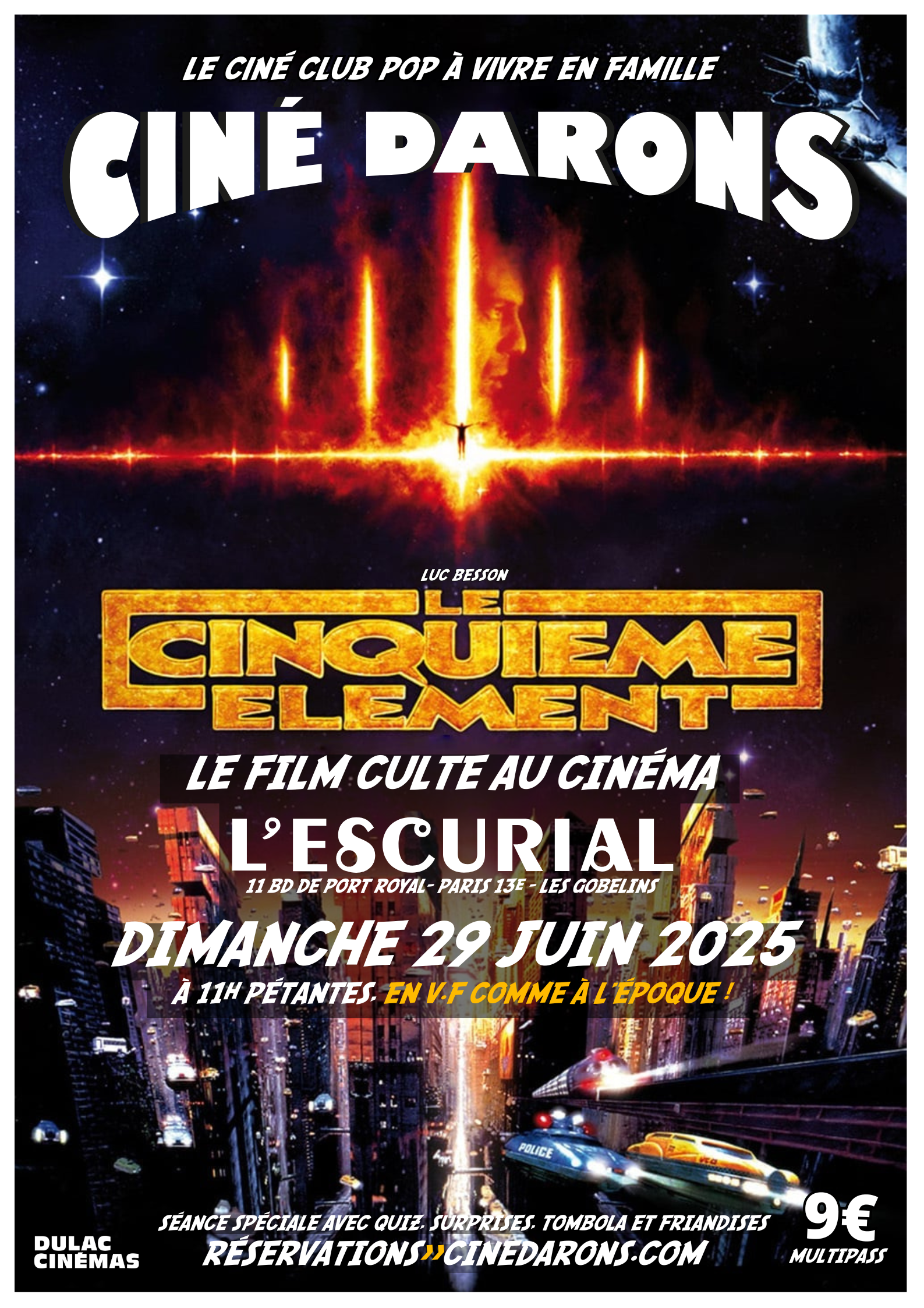 Cine Darons, Le Cinquieme element