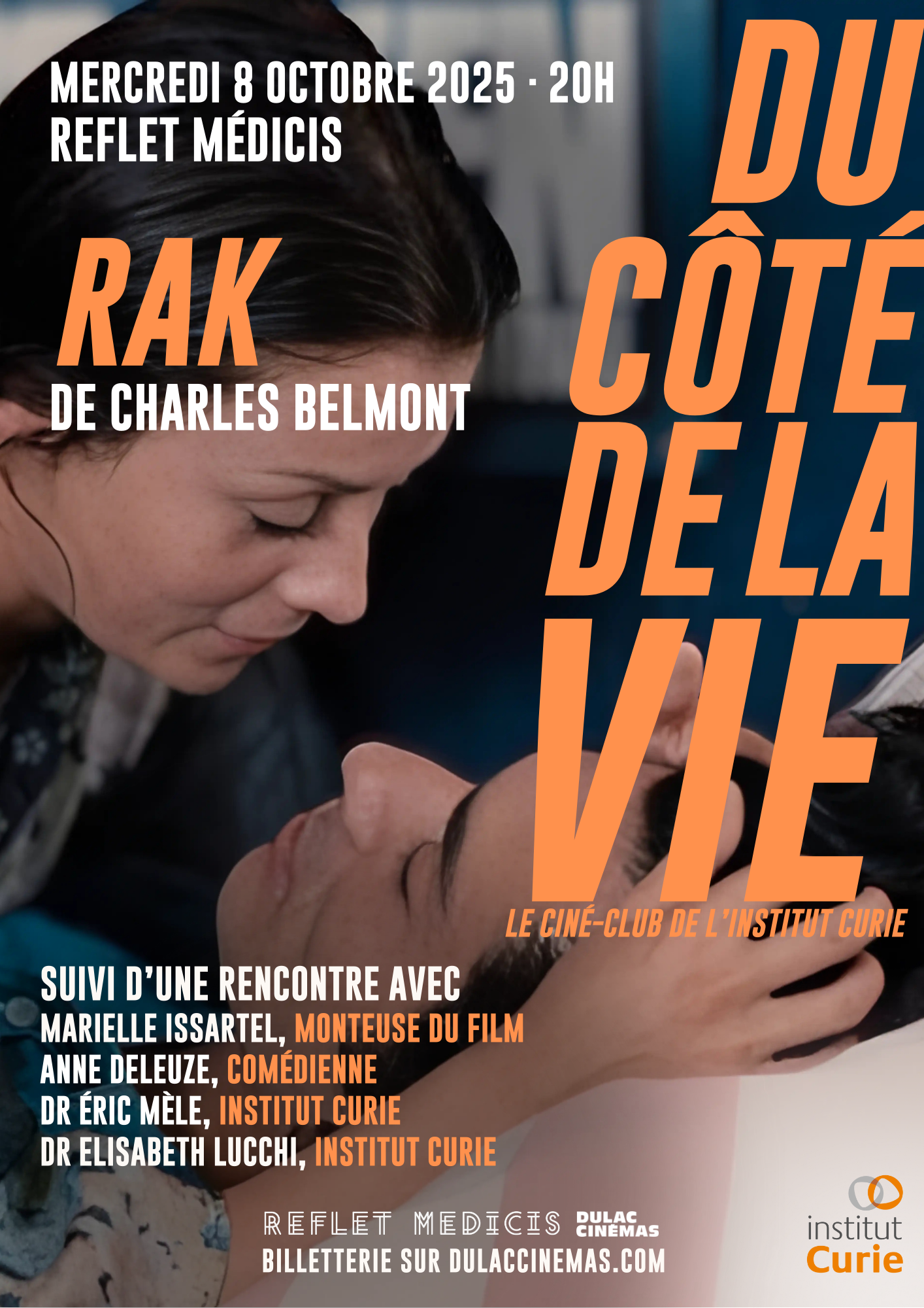 Du côté de la vie, le ciné-club de l'Institut Curie : RAK de Charles Belmont, suivi d'une discussion avec Marielle Issartel, Anne Deleuze, Dr Éric Mèle et Dr Elisabeth Lucchi