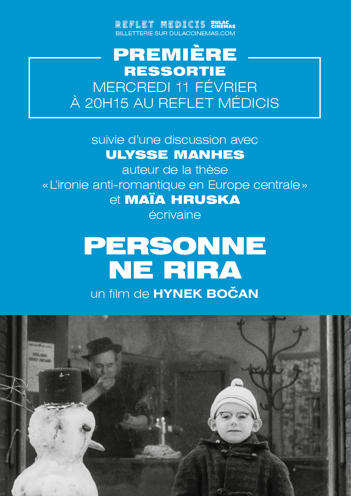 PREMIÈRE - Ressortie : PERSONNE NE RIRA de Hynek Bočan, d'après l'oeuvre de Milan Kundera, suivie d'une discussion avec Ulysse Manhes, auteur de la thèse « L'ironie anti-romantique en Europe centrale » et Maïa Hruska, écrivaine