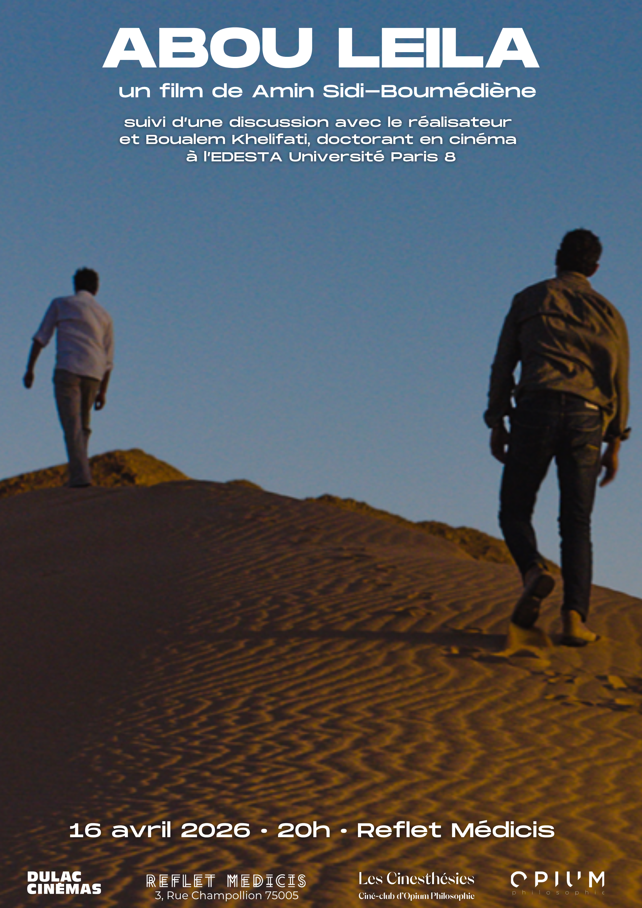 LES CINESTHÉSIES d'Opium Philosophie : ABOU LEILA d'Amin Sidi-Boumédiène suivi d'une rencontre avec le réalisateur et Boualem Khelifati