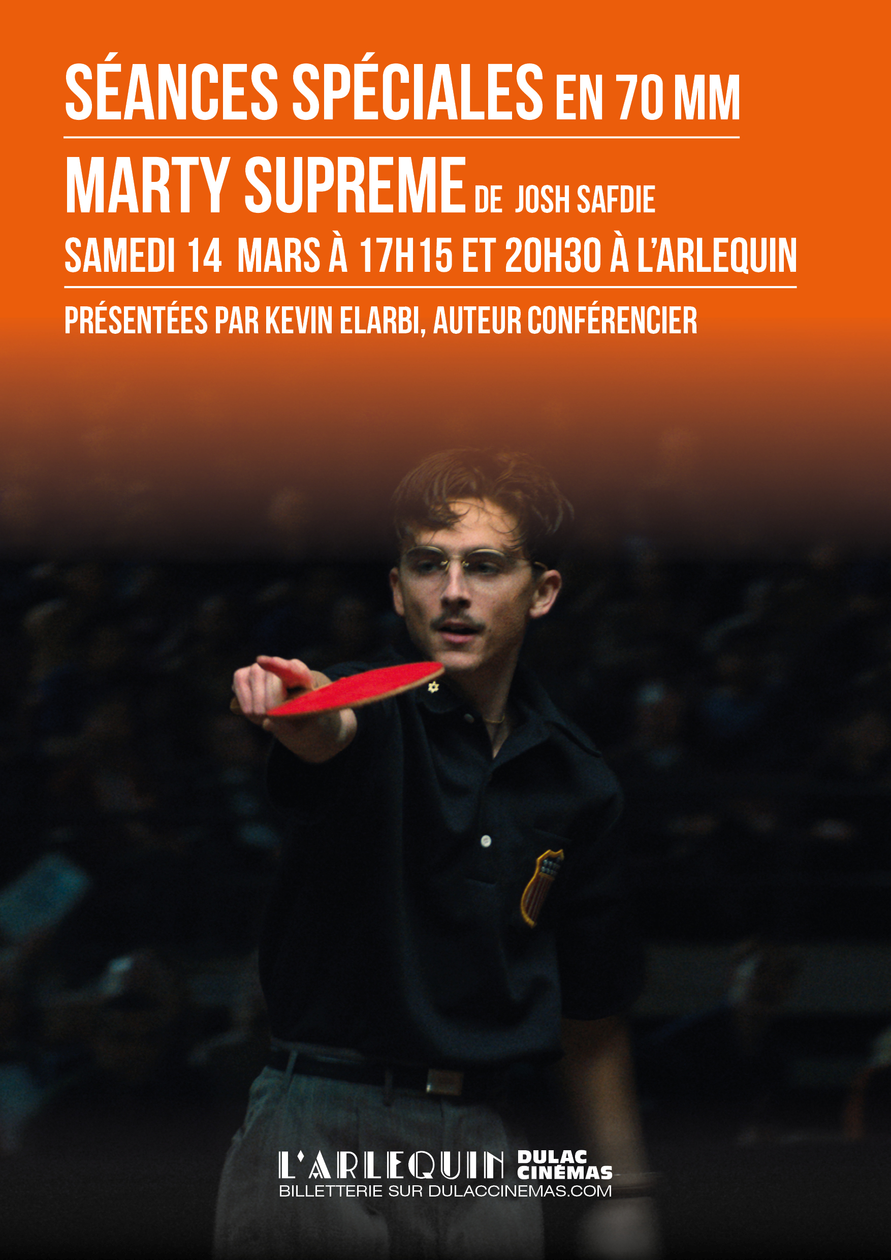 SÉANCES SPÉCIALES - MARTY SUPREME EN 70MM présenté par Kevin Elarbi, auteur conférencier