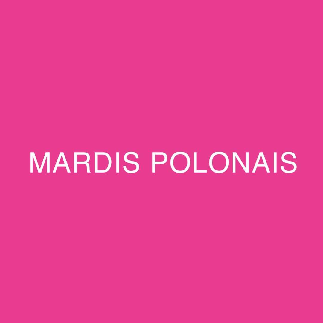 LES MARDIS POLONAIS