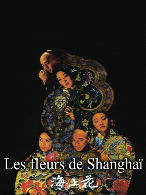 Les Fleurs de Shanghaï Les Fleurs de Shanghaï