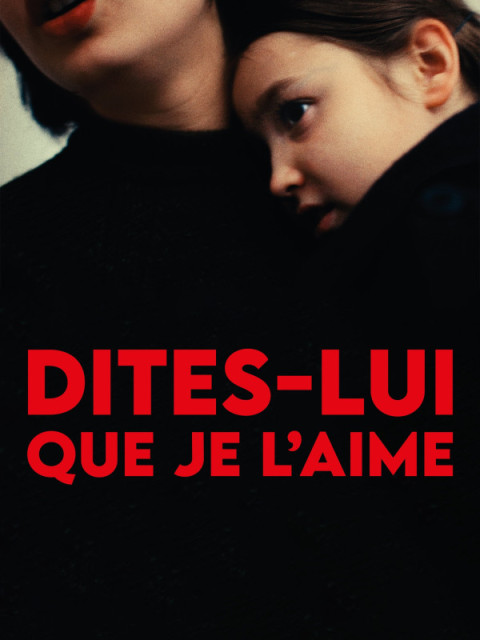Dites-lui que je l'aime Dites-lui que je l'aime
