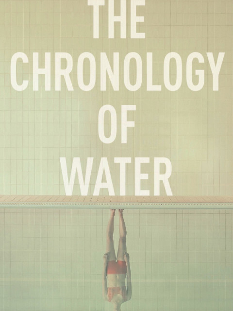 The Chronology Of Water The Chronology Of Water