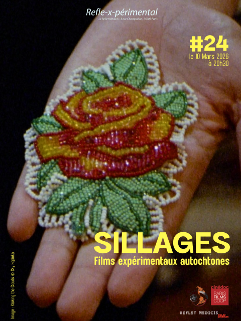 Refle-x-périmental #24 : Sillages. Films expérimentaux autochtones