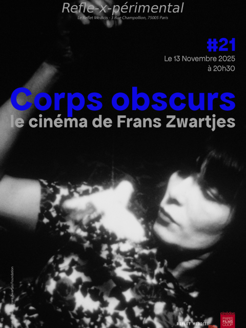 Refle-x-périmental #21 Corps Obscurs: le cinéma de Frans Zwartjes