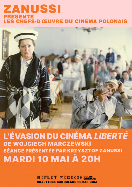 ZANUSSI PRÉSENTE LES CHEFS- D'ŒUVRE DU CINÉMA POLONAIS : L'ÉVASION DU CINéma Liberté