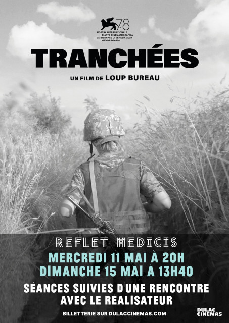 Tranchées : séances spéciales en présence de Loup Bureau