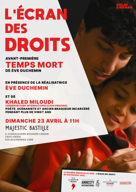 L'ÉCRAN DES DROITS : Avant-première de Temps mort et rencontre avec la réalisatrice Ève Duchemin, l'OIP, Khaled Miloudi, poète et ancien braqueur