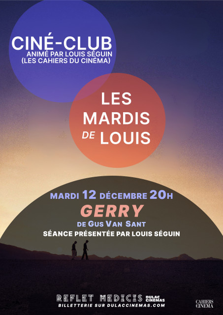 CINÉ CLUB LES MARDIS DE LOUIS - Gerry de Gus Van Sant présenté par Louis Séguin