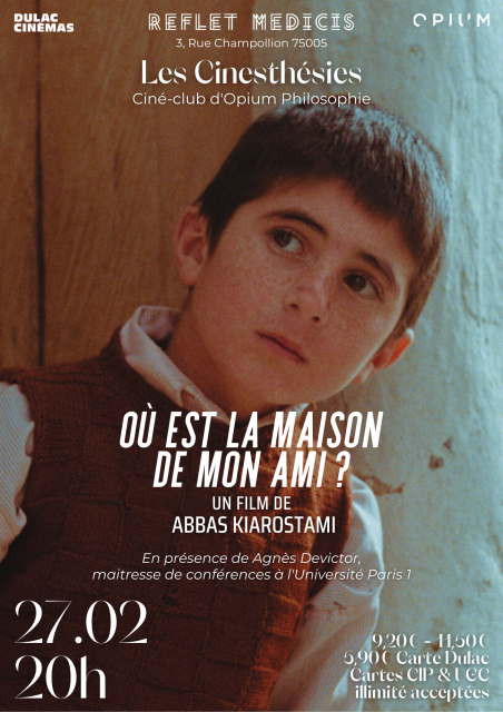 LES CINESTHÉSIES D'OPIUM PHILOSOPHIE : Où est la maison de mon ami ? de Abbas Kiarostami
