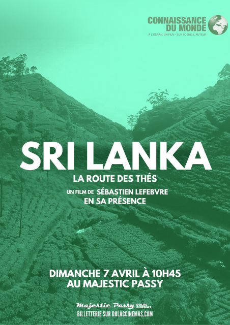 CONNAISSANCE DU MONDE #7 SRI LANKA, La Route des thés de Sébastien Lefebvre, en sa présence