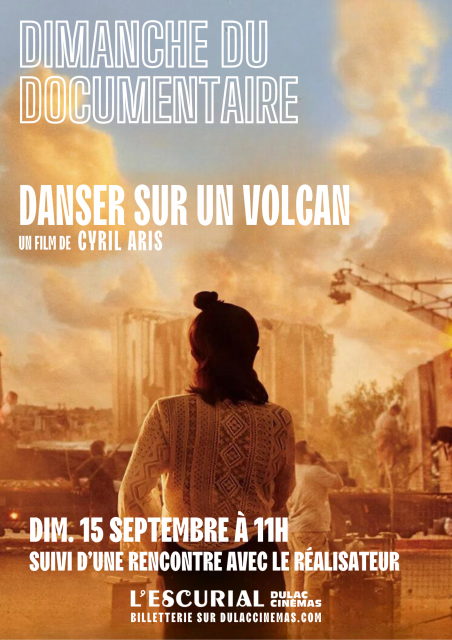 Danser sur un Volcan, Documentaire, Liban, Beyrouth, Making Of