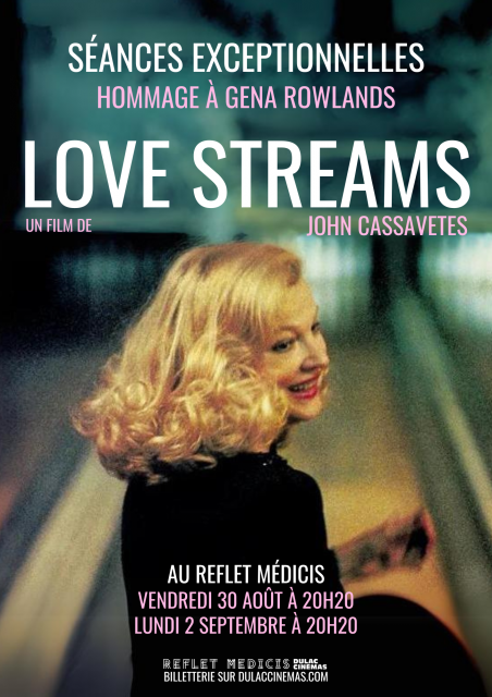 LOVE STREAMS de John Cassavetes : séance exceptionnelle en hommage à Gena Rowlands