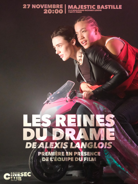 Le Ciné-club de l'ESEC : LES REINES DU DRAME de Alexis Langlois, première en présence de l'équipe du film