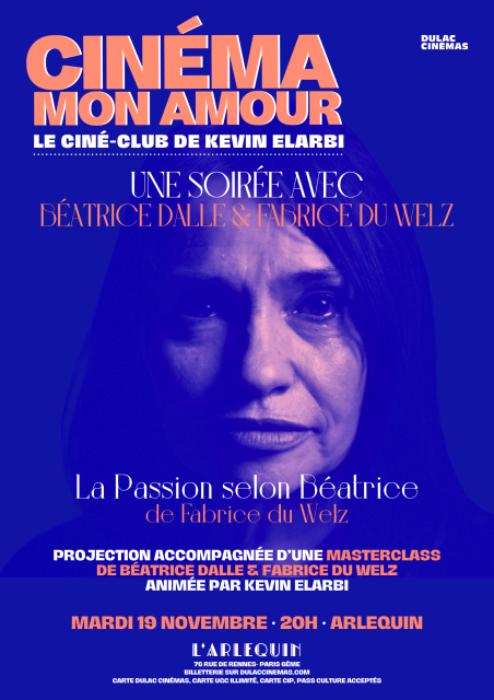 Cinéma mon amour : Une soirée avec Béatrice Dalle et Fabrice du Welz autour de La Passion selon Béatrice