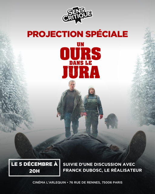 AVANT-PREMIÈRE SensCritique : UN OURS DANS LE JURA en présence de Franck Dubosc