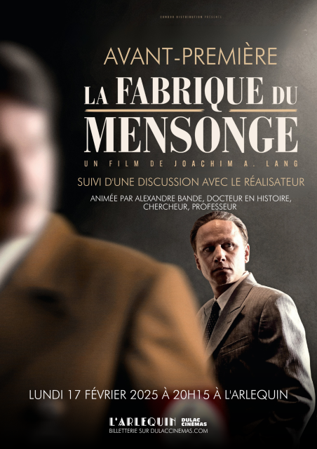 Avant-première : LA FABRIQUE DU MENSONGE de Joachim Lang suivie d'une rencontre avec le réalisateur animée par Alexandre Bande, Docteur en histoire