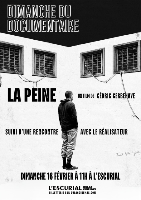 Dimanche du Documentaire : LA PEINE en présence du réalisateur Cédric Gerbehaye