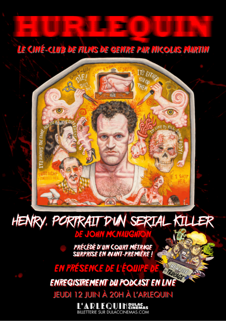 Hurlequin, le ciné-club de Nicolas Martin : Henry, portrait d'un serial killer de John McNaughton, avec l'équipe du podcast Réalisé sans trucage