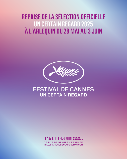 REPRISE Sélection officielle UN CERTAIN REGARD 2025
