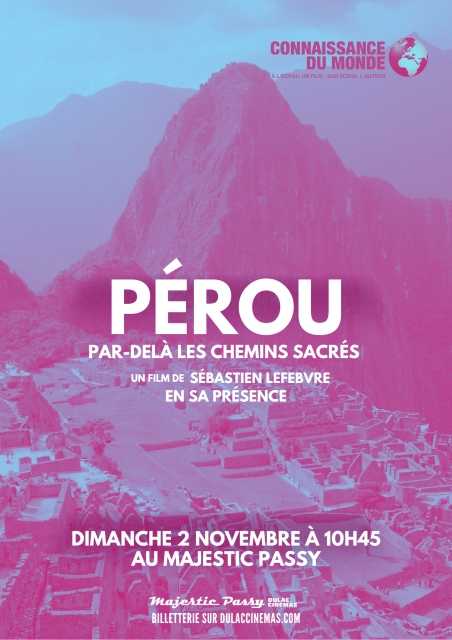 CONNAISSANCE DU MONDE #15 : Pérou, Par-delà les chemins sacrés