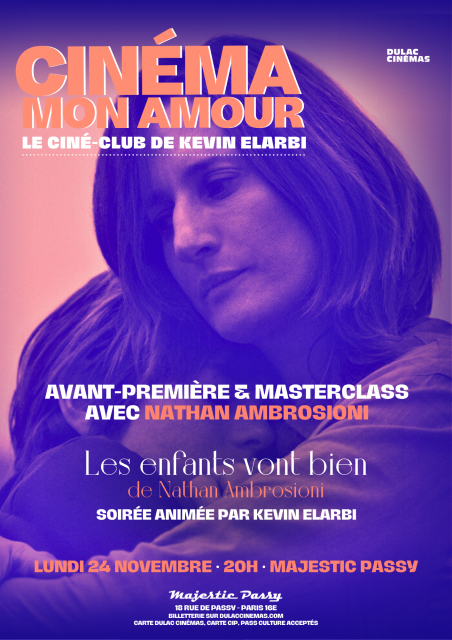 Avant-Première : LES ENFANTS VONT BIEN, de Nathan Ambrosioni suivi d'une masterclass avec le réalisateur animée par Kevin Elarbi - Ciné-club Cinéma Mon Amour