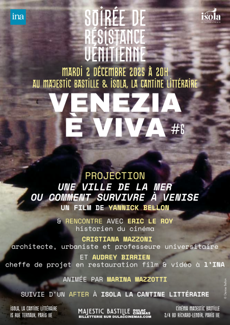 Venezia è viva ! #6 Soirée de résistance vénitienne avec ISOLA : projection exceptionnelle d'UNE VILLE DE LA MER OU COMMENT SURVIVRE À VENISE de Yannick Bellon suivi d'une discussion et d'un after à Isola