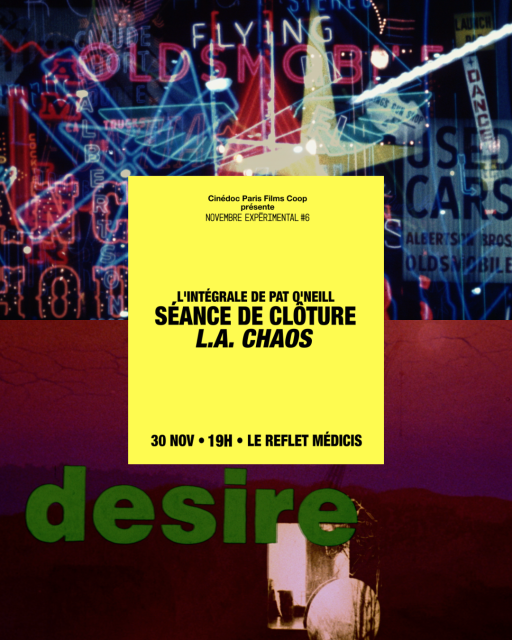 Novembre Expérimental #6 Trouble dans les images : L’Intégrale de Pat O’Neill  Séance de clôture • L.A. CHAOS