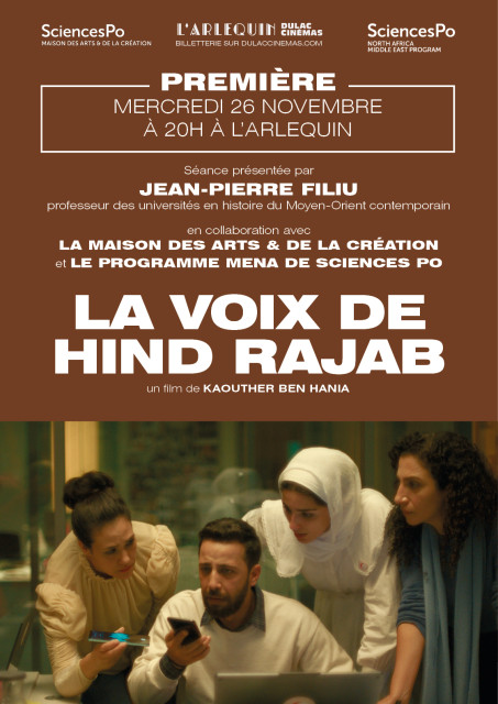 PREMIÈRE SCIENCES PO : LA VOIX DE HIND RAJAB de Kaouther Ben Hania, en collaboration avec la Maison des Arts & de la Création et le Programme MENA de Sciences Po, présentée par Jean-Pierre Filiu
