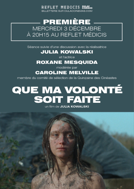 PREMIÈRE : QUE MA VOLONTÉ SOIT FAITE de Julia Kowalski, suivie d'une discussion avec la réalisatrice Julia Kowalski et l'actrice Roxane Mesquida, modérée par Caroline Melville, membre du comité de sélection de la Quinzaine des Cinéastes