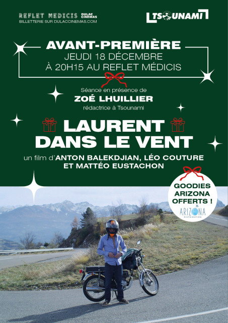 AVANT-PREMIÈRE : LAURENT DANS LE VENT d'Anton Balekdjian, Léo Couture et Mattéo Eustachon, présenté par Zoé Lhuillier, rédactrice à Tsounami + goodies d'Arizona Distribution offerts
