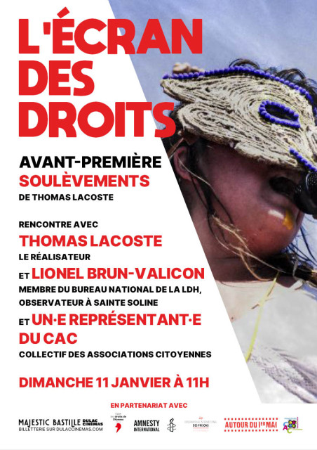 L'ÉCRAN DES DROITS - AVANT-PREMIÈRE : SOULÈVEMENTS de Thomas Lacoste, suivie d'une discussion avec le réalisateur, Lionel Brun-Valicon, membre du Bureau National de la LDH, observateur à Sainte Soline et un·e représentant·e du CAC Collectif des associatio