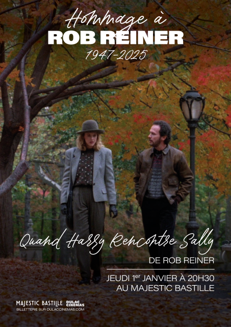  Hommage à Rob Reiner : QUAND HARRY RENCONTRE SALLY