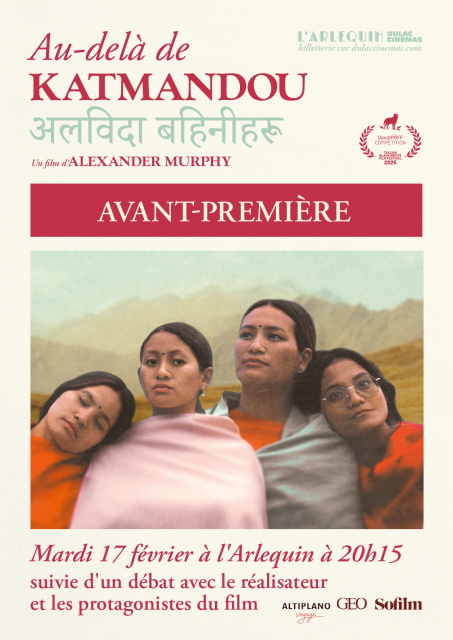 AVANT-PREMIÈRE : AU-DELÀ DE KATMANDOU d'Alexander Murphy, suivie d'un cocktail et d'un débat avec le réalisateur et les protagonistes du film