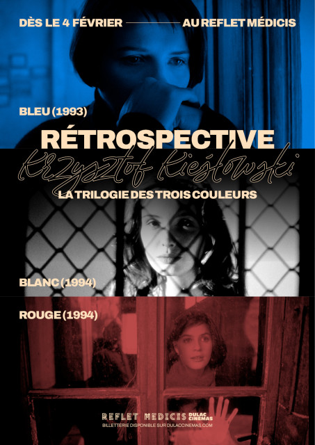 RÉTROSPECTIVE KRZYSTOF KIEŚLOWSKI : LA TRILOGIE DES TROIS COULEURS - BLEU/BLANC/ROUGE