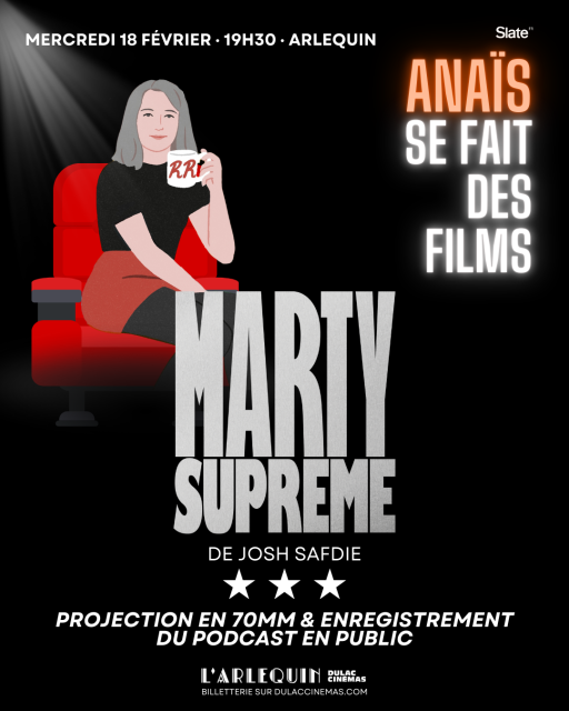 PREMIÈRE MARTY SUPREME x Anaïs se fait des films :  Projection en 70 mm & enregistrement du podcast en public