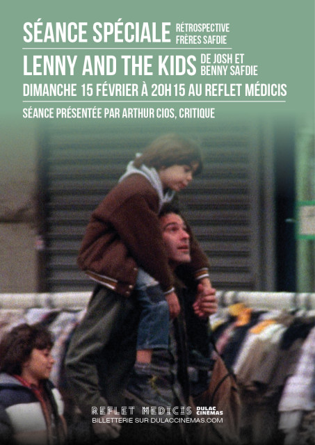 SÉANCE SPÉCIALE : LENNY AND THE KIDS de Josh et Benny Safdie, présenté par Arthur Cios, critique