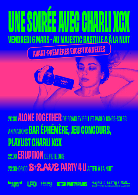 UNE SOIRÉE AVEC CHARLI XCX (AVANT-PREMIÈRES EXCEPTIONNLLES): Projection en avant-première d'ALONE TOGETHER + entracte (bar, playlist et jeu concours) + Projection d'ERUPTION + After à la Nuit pour une B-Rave Party