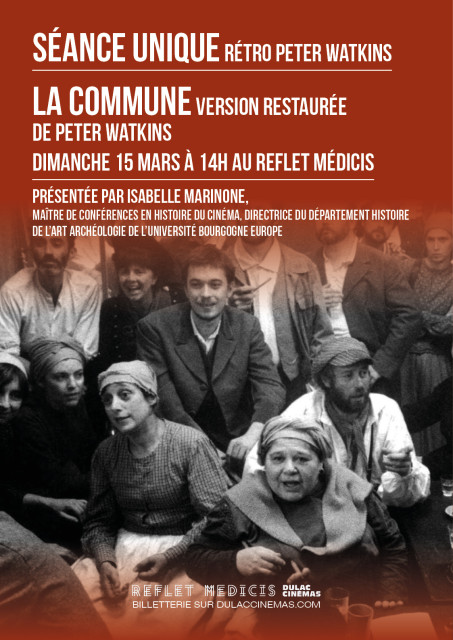 SÉANCE UNIQUE - rétrospective Peter Watkins : LA COMMUNE, version intégrale et restaurée (3h27), présentée par Isabelle Marinone