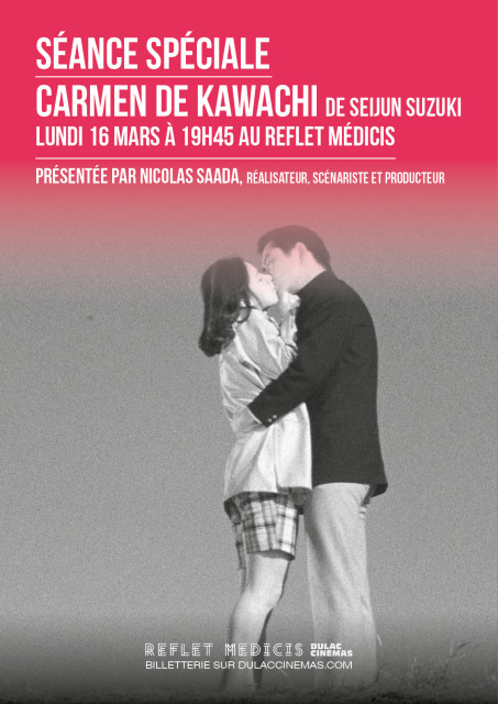 SÉANCE SPÉCIALE : CARMEN DE KAWACHI de Seijun Suzuki, présentée par Nicolas Saada, réalisateur, scénariste et producteur